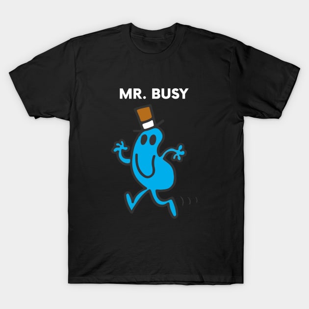 MR. BUSY T-Shirt by reedae